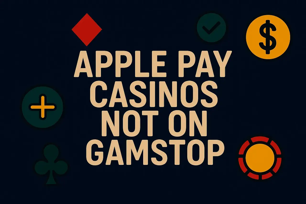 Apple Pay Casinos Not On Gamstop