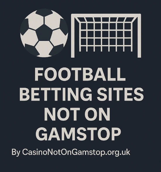 Football Betting Sites Not on Gamstop
