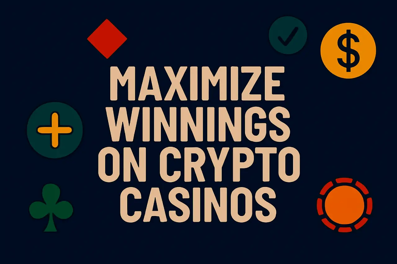 Maximize Winnings on Crypto Casino